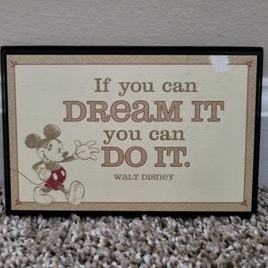 Disney "If You Can Dream It You Can Do It" sign